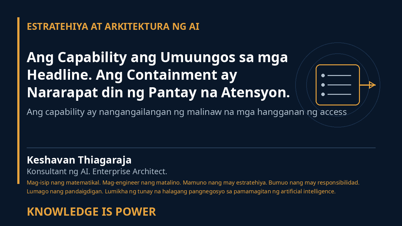 Ang Capability ang Umuungos sa mga Headline. Ang Containment ay Nararapat din ng Pantay na Atensyon. - ESTRATEHIYA AT ARKITEKTURA NG AI cover