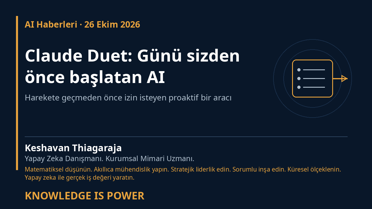 Claude Duet: Günü sizden önce başlatan AI - AI Haberleri · 26 Ekim 2026 cover